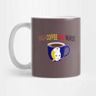 Half Coffee Half Nurse Mug